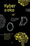 Kyber a eko - Manfred Spitzer; Vclav Blohradsk; Martin Soukup