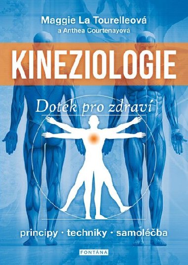 Kineziologie - Dotek pro zdrav - Maggie La Tourelleov; Anthea Courtenayov