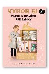 Vyrob si vlastn domek pre bbiky - 