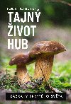 Tajný život hub - Robert Hofrichter
