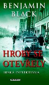 Hroby se otevely - Benjamin Black