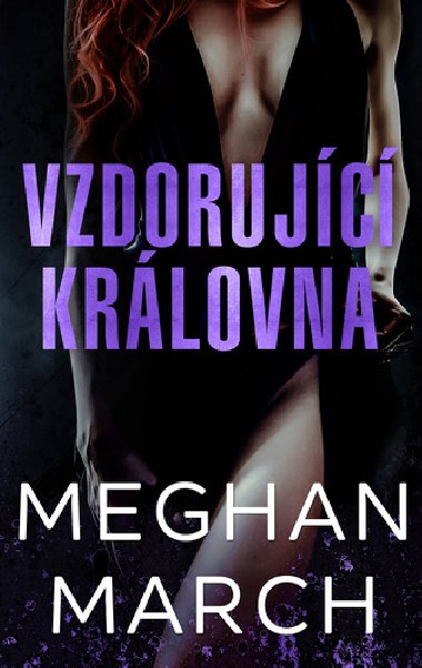 Vzdorujc krlovna - Meghan March
