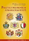 Politika nejmench evropskch stt - Petr Jurek,David anc,Ladislav Cabada,Pavel Hlavek,Michal Kubt,Sandra tollov,Ji Zkravsk