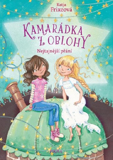 Kamardka z oblohy: Nejtajnj pn - Katja Frixeov