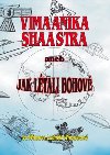 Vimaanika Shaastra aneb Jak ltali bohov - Ivo Wiesner