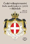 esk velkopevorstv du maltzskch ryt v djinch - Milan Buben