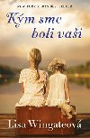 Km sme boli vai - Lisa Wingate