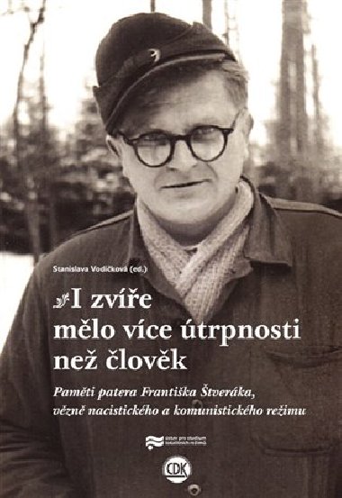 I zvíře mělo více útrpnosti než člověk - Stanislava Vodičková