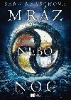 Mrz nebo noc - Sara Raaschov