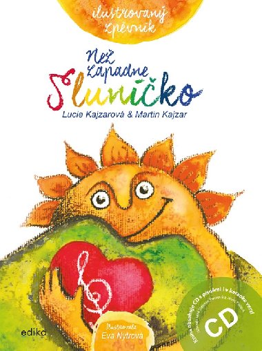 Ne zapadne slunko Ilustrovan zpvnk - Kniha obsahuje CD - Martin Kajzar, Lucie Kajzarov