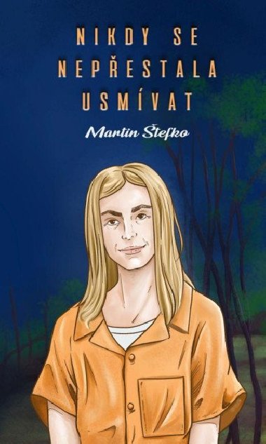 Nikdy se nepestala usmvat - Martin tefko