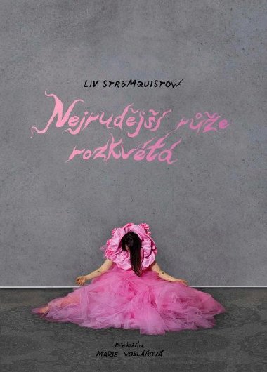 Nejrudj re rozkvt - Liv Stromquistov