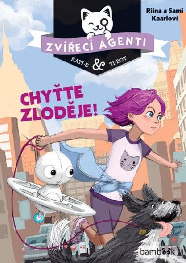 Zvec agenti Chyte zlodje! - Riina Kaarla; Sami Kaarla