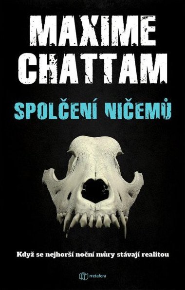 Spolen niem - Kdy se nejhor non mry stvaj realitou - Maxime Chattam