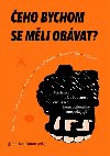 eho bychom se mli obvat? - John Brockman
