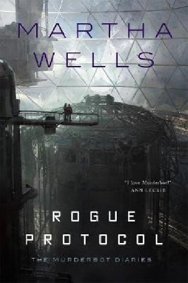 Rogue Protocol : The Murderbot Diaries - Wells Martha