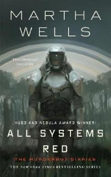 All Systems Red : The Murderbot Diaries - Wells Martha