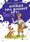 Knka pro zvdav dti - Stanislava Jarolmkov