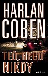 Te, nebo nikdy - Harlan Coben