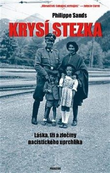Krysí stezka - Láska, lži a zločiny nacistického uprchlíka - Philippe Sands