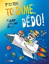 To dme, ddo! - Pimen nevchovn pbhy - Miroslav Adamec; Mirek Vostr