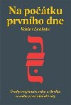 Na potku prvnho dne - Vclav Loukota