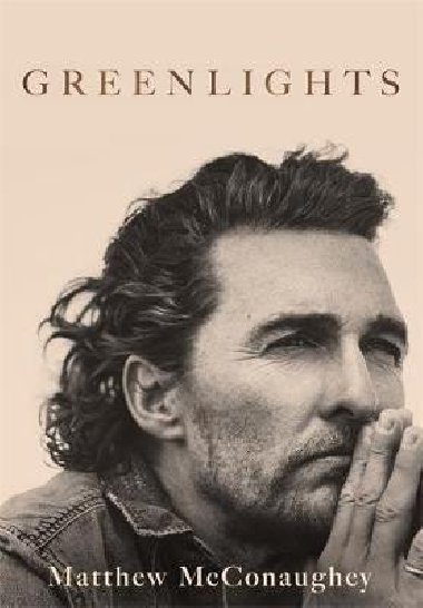 Greenlights - McConaughey Matthew