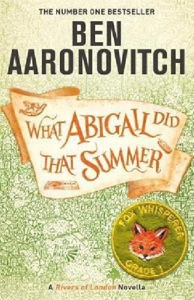 What Abigail Did That Summer : A Rivers Of London Novella - Aaronovitch Ben