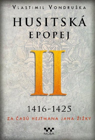 Husitská epopej II.- Za časů hejtmana Jana Žižky - Vlastimil Vondruška