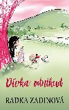 Dvka odnikud - Zadinov Radka
