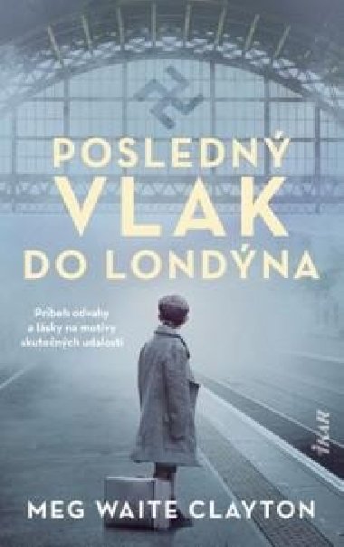 Posledn vlak do Londna - Clayton Meg Waite