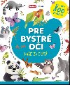 Pre bystré oči Naše zvieratá - Jevgenija Popova; Lilu Rami; Margarita Kuchtinová
