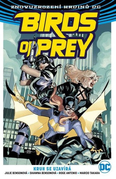 Birds of Prey 3 Kruh se uzavr - Julie Bensonov; Shawna Bensonov