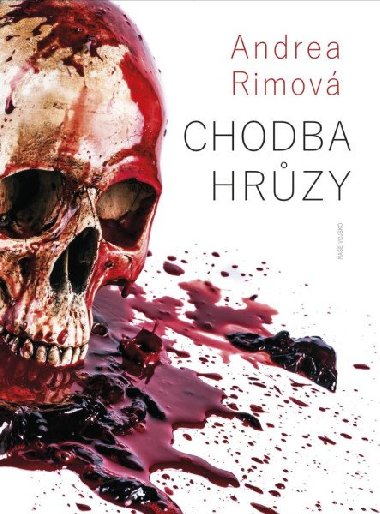Chodba hrzy - Andrea Rimov