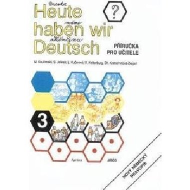 Heute haben wir Deutsch 3 - Pruka pro uitele - kolektiv autor