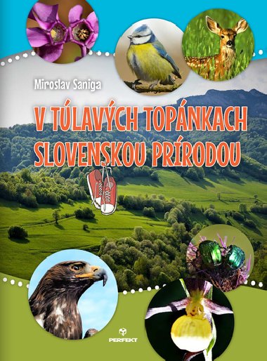 V tlavch topnkach slovenskou prrodou - Miroslav Saniga
