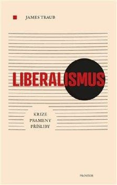 Liberalismus - Krize Prameny Přísliby - James Traub