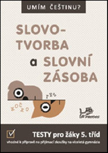 Slovotvorba a slovn zsoba 5 - Ji Jureka; Hana Mikulenkov