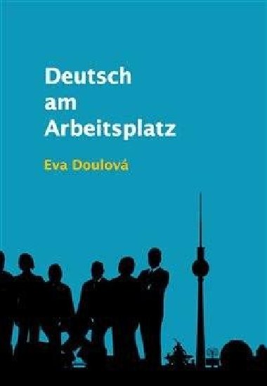 Deutsch am Arbeitsplatz - Eva Doulová