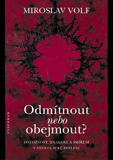 Odmtnout nebo obejmout? - Miroslav Volf