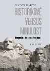 Historikov versus minulost - Svatava Rakov