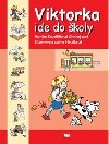 Viktorka ide do koly - Kovalkov Ondrejko Monika