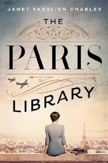 The Paris Library: A Novel - Janet Skeslien Charles