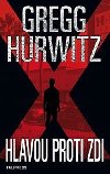 Hlavou proti zdi - Hurwitz Gregg