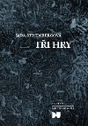 Ti hry - Sara Stridsbergov