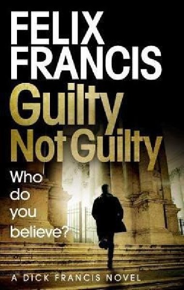Guilty Not Guilty - Francis Felix