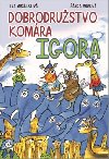 Dobrodrustvo komra Igora - Iva Mulkov; rka Mrvov