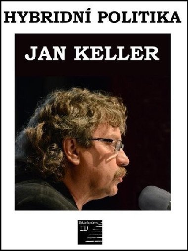 Hybridn politika - Jan Keller