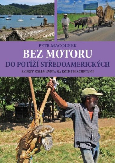 Bez motoru do pot stedoamerickch - Petr Macourek