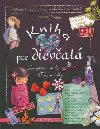 Kniha pre dievat - Clia Gallais; Clmence Roux de Luze; Michele Lecreux